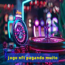 jogo nft pagando muito